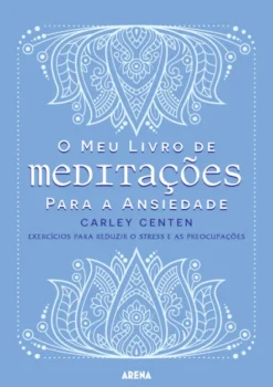 O meu Livro de Meditações para a Ansiedade