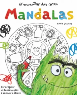 O Monstro das Cores - Mandalas para Regular as tuas Emoções e Acalmar o Stress