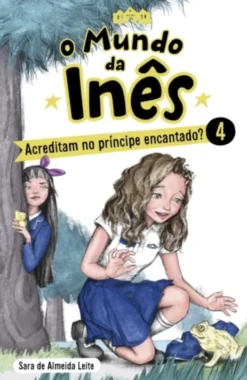 O Mundo da Inês - Acreditam no Príncipe Encantado?