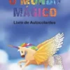 O Mundo Mágico -Livro de Autocolantes