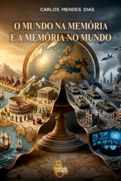 O Mundo na Memória e a Memória no Mundo