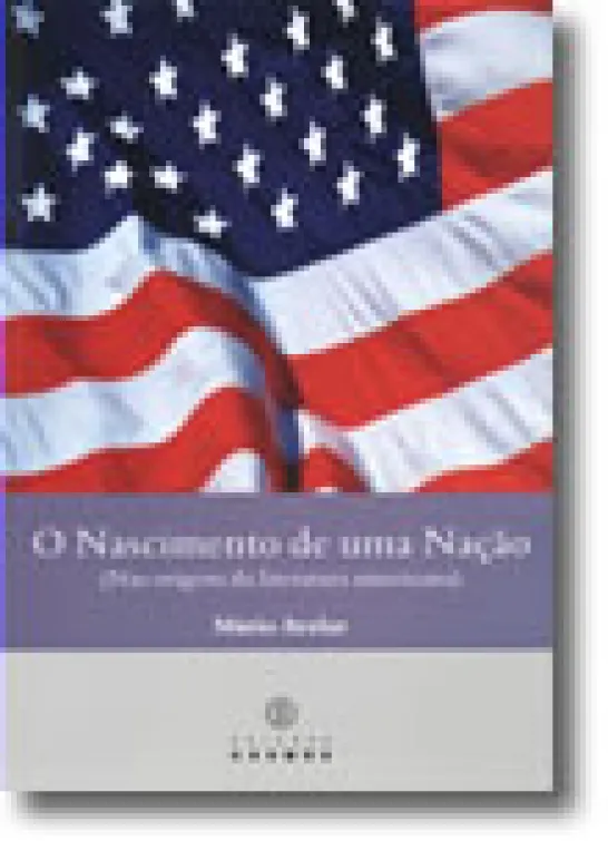 O Nascimento de uma Nação (Nas origens da literatura americana)