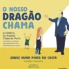 O nosso Dragão Chama