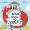 O Novo Amigo do Dragão!