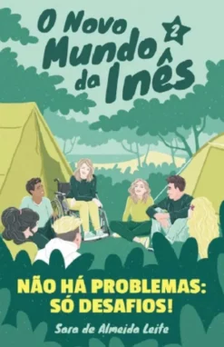 O Novo Mundo da Inês - Não Há Problemas: Só Desafios!