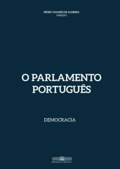 O Parlamento Português - Volume 4 - Democracia