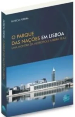 O Parque das Nações em Lisboa
