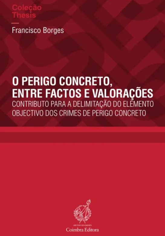 O Perigo Concreto, entre Factos e Valorações