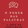 O Poder das Palavras