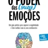 O Poder das (Suas) Emoções