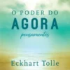 O Poder do Agora - Pensamentos