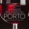 O Prazer do Vinho do Porto