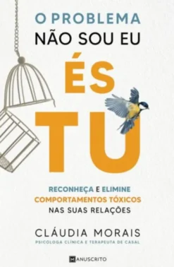 O Problema Não Sou Eu, És Tu