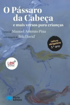 O Pássaro da Cabeça e Mais Versos Para Crianças
