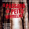 O Pássaro de Peito Vermelho