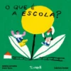 O que é a Escola ?