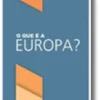 O Que é a Europa?