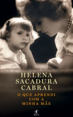 O Que Aprendi com a Minha Mãe