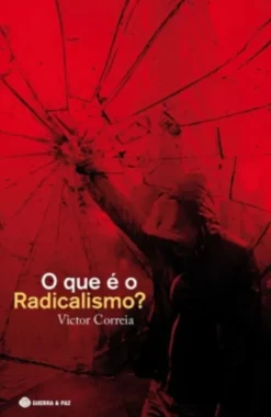O que é o Radicalismo?