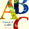O Que Se Vê no ABC