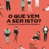 O Que Vem a Ser Isto? - A História de Um Objeto Surpreendente