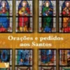 Orações e Pedidos aos Santos