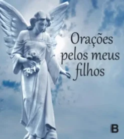 Orações Pelos Meus Filhos