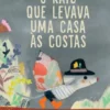 O rato que Levava uma Casa às Costas