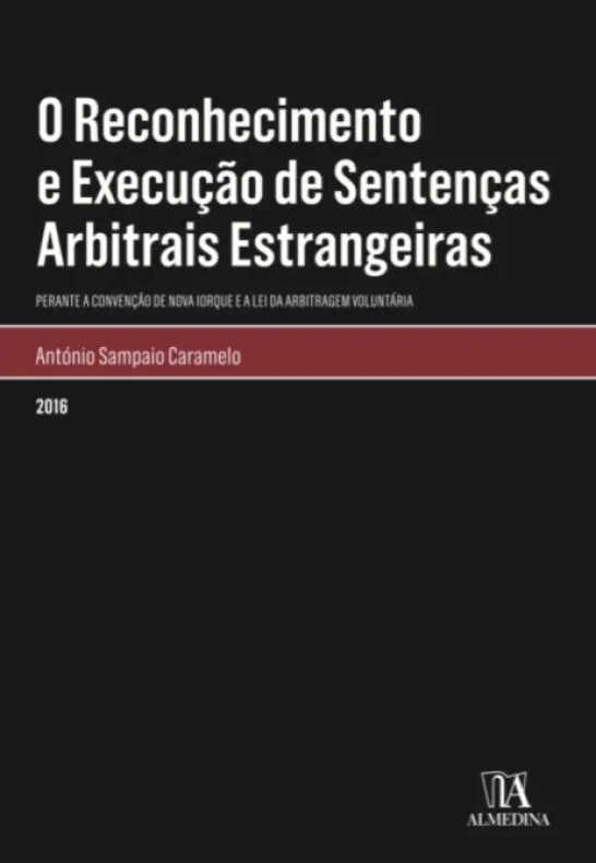O Reconhecimento e Execução de Sentenças Arbitrais Estrangeiras