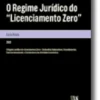 O Regime Jurídico do Licenciamento Zero