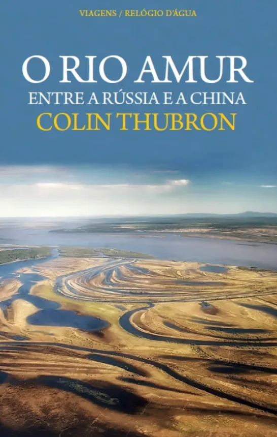 O Rio Amur - Entre a Rússia e a China