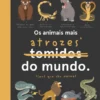 Os Animais Mais Atrozes do Mundo