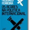 Os Açores na Política Internacional