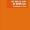 Os Belos Dias de Aranjuez: um diálogo de verão