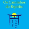 Os Caminhos Do Espírito