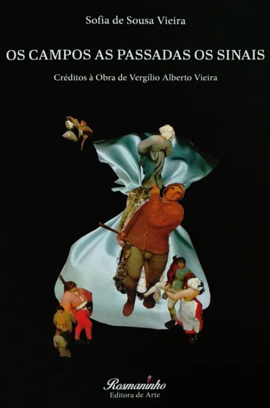 Os Campos as Passadas os Sinais - Créditos à Obra de Vergílio Alberto Vieira