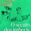 O Século dos Imbecis