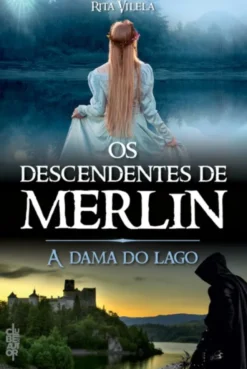 Os Descendentes de Merlin: A Dama do Lago