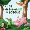 Os Destemidos do Bosque