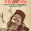 Os Direitos das Mulheres no Estado Novo - A Segunda Grande Guerra