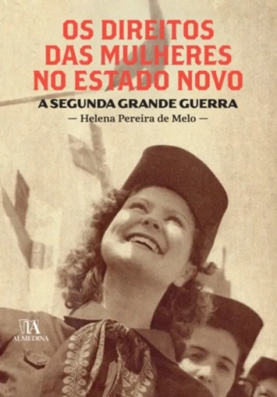 Os Direitos das Mulheres no Estado Novo - A Segunda Grande Guerra