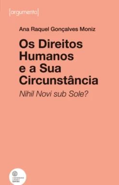 Os Direitos Humanos e a sua Circunstância - Nihil Novi sub Sole?