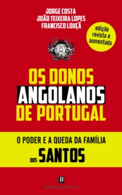 Os Donos Angolanos de Portugal