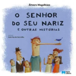 O Senhor do Seu Nariz e Outras Histórias
