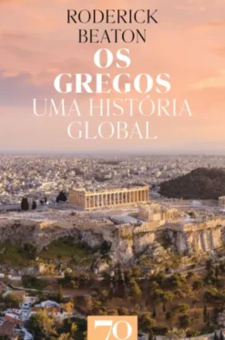 Os Gregos - Uma história global