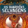 Os Guardiões Selvagens 2: A Cidade dos Segredos
