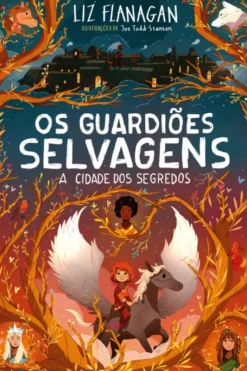 Os Guardiões Selvagens 2: A Cidade dos Segredos