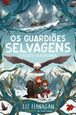 Os Guardiões Selvagens 4 - O Resgate na Montanha