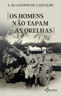 Os Homens Não Tapam as Orelhas