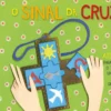 O Sinal da Cruz - 25 atividades para descobrires o tesouro de um pequeno gesto quotidiano